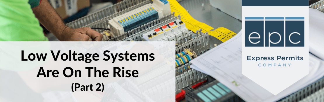 Low Voltage Systems Are On The Rise Blog Part Two